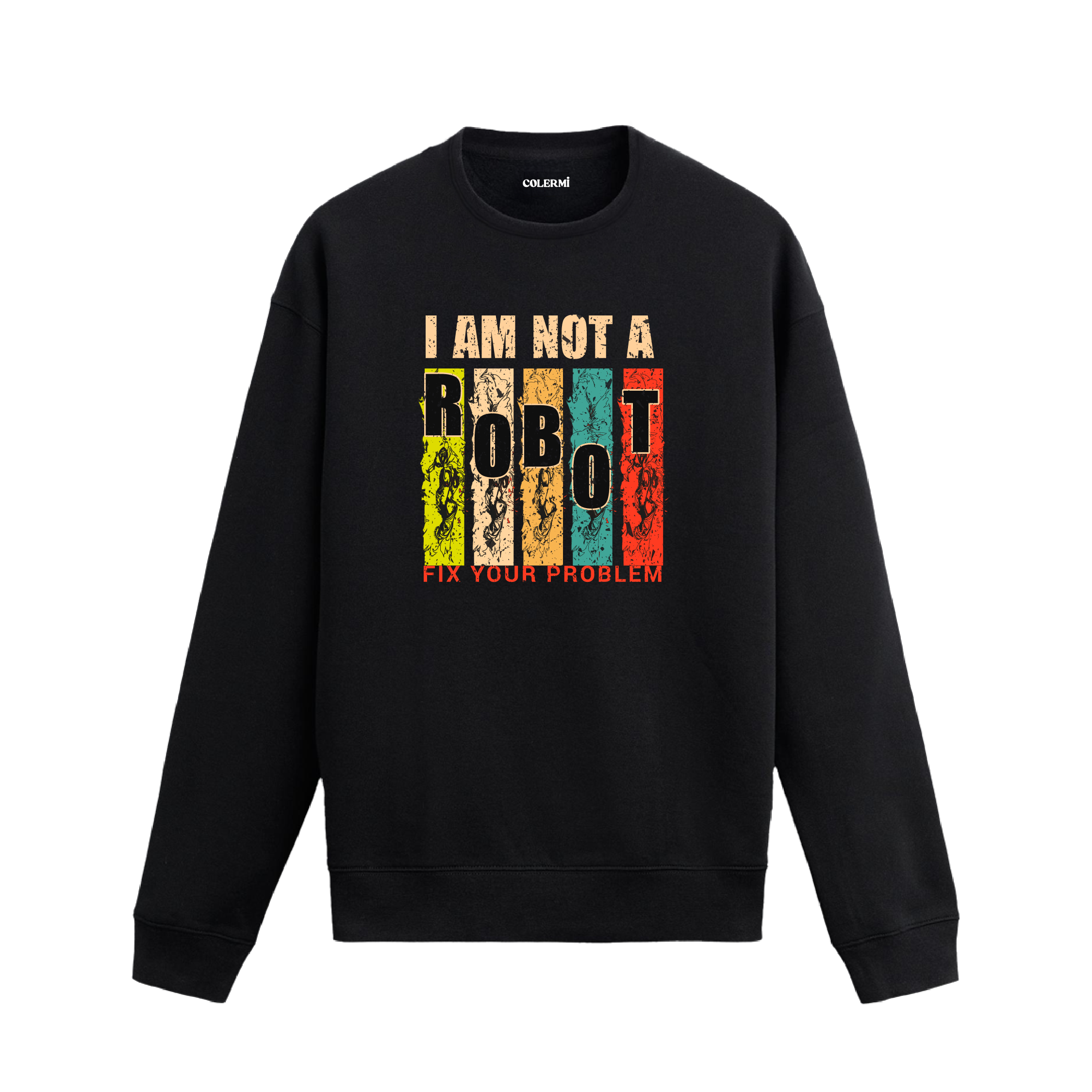 Retro tarzda çizgili arka plan üzerine “Robot Değilim – Sorununu Kendin Çöz” yazılı baskıya sahip siyah sweatshirt.