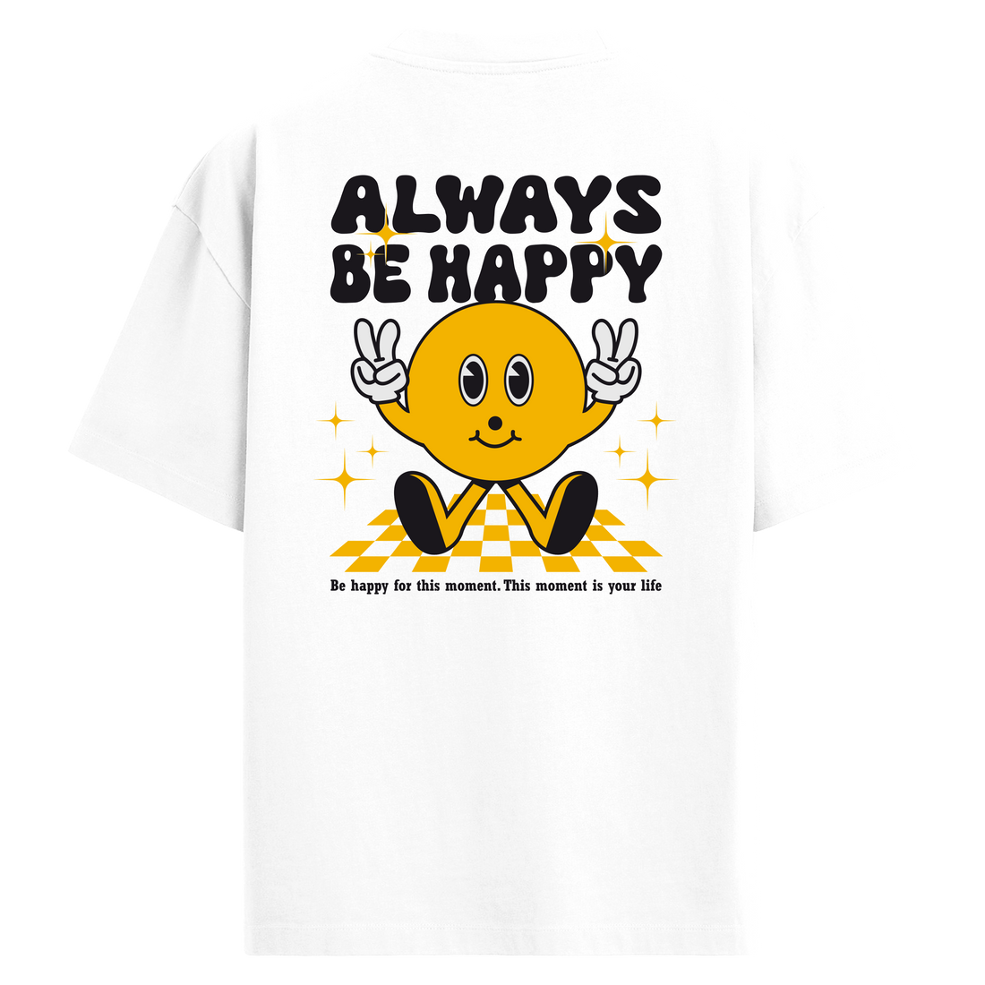 Always Be Happy Sırt Baskılı Oversize T-Shirt