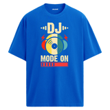 DJ Mode On Oversize Unisex T-Shirt