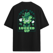 Let's Get Lucked Up Sırt Baskılı Oversize T-Shirt