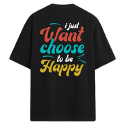 Choose to Be Happy Sırt Baskılı Oversize T-Shirt
