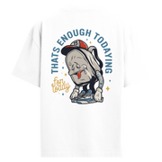 Enough Today Sırt Baskılı Oversize T-Shirt
