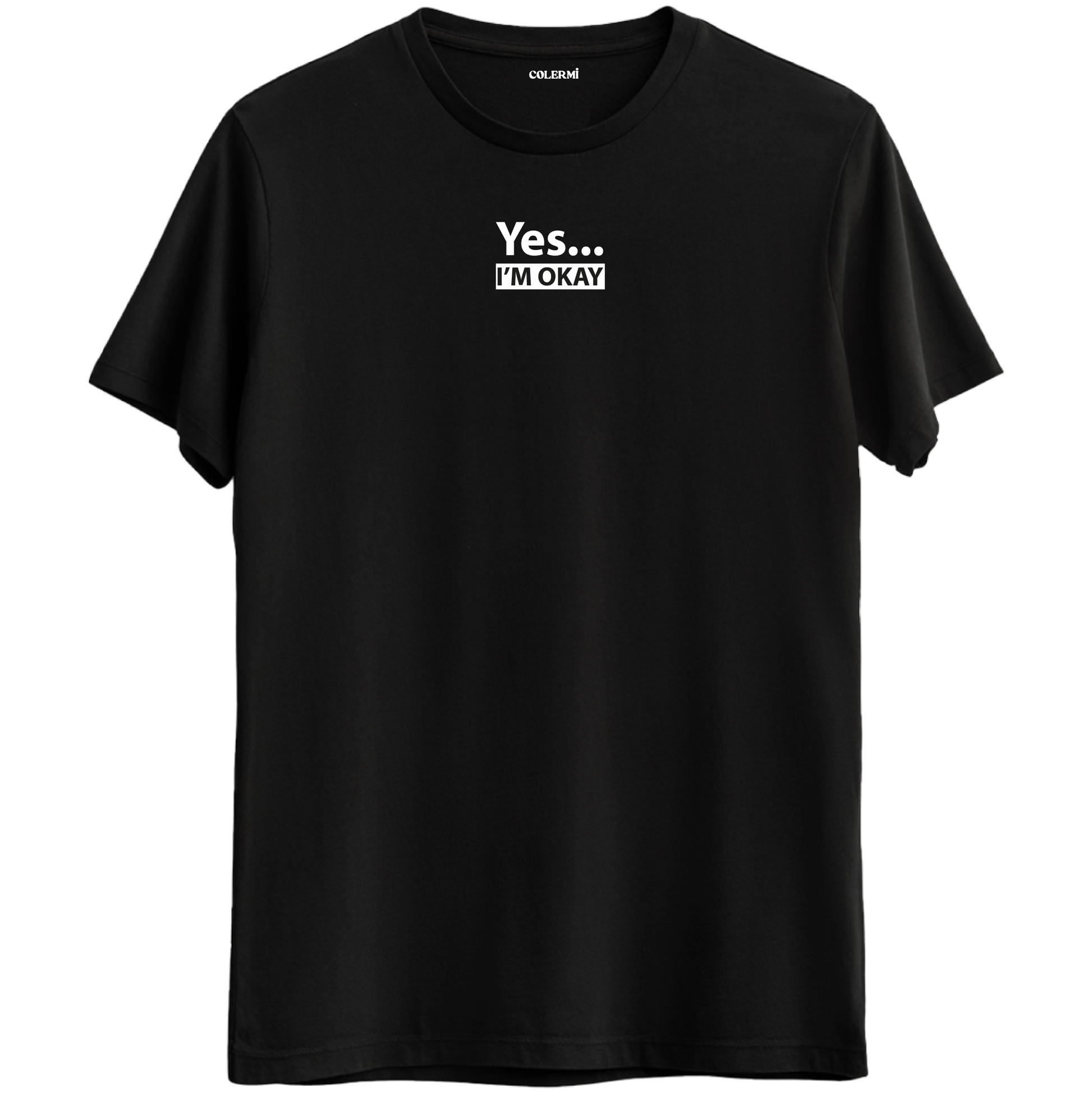 Duygusal derinliği ve minimalizmi yansıtan Yes I’m Okay Bisiklet Yaka T-Shirt.