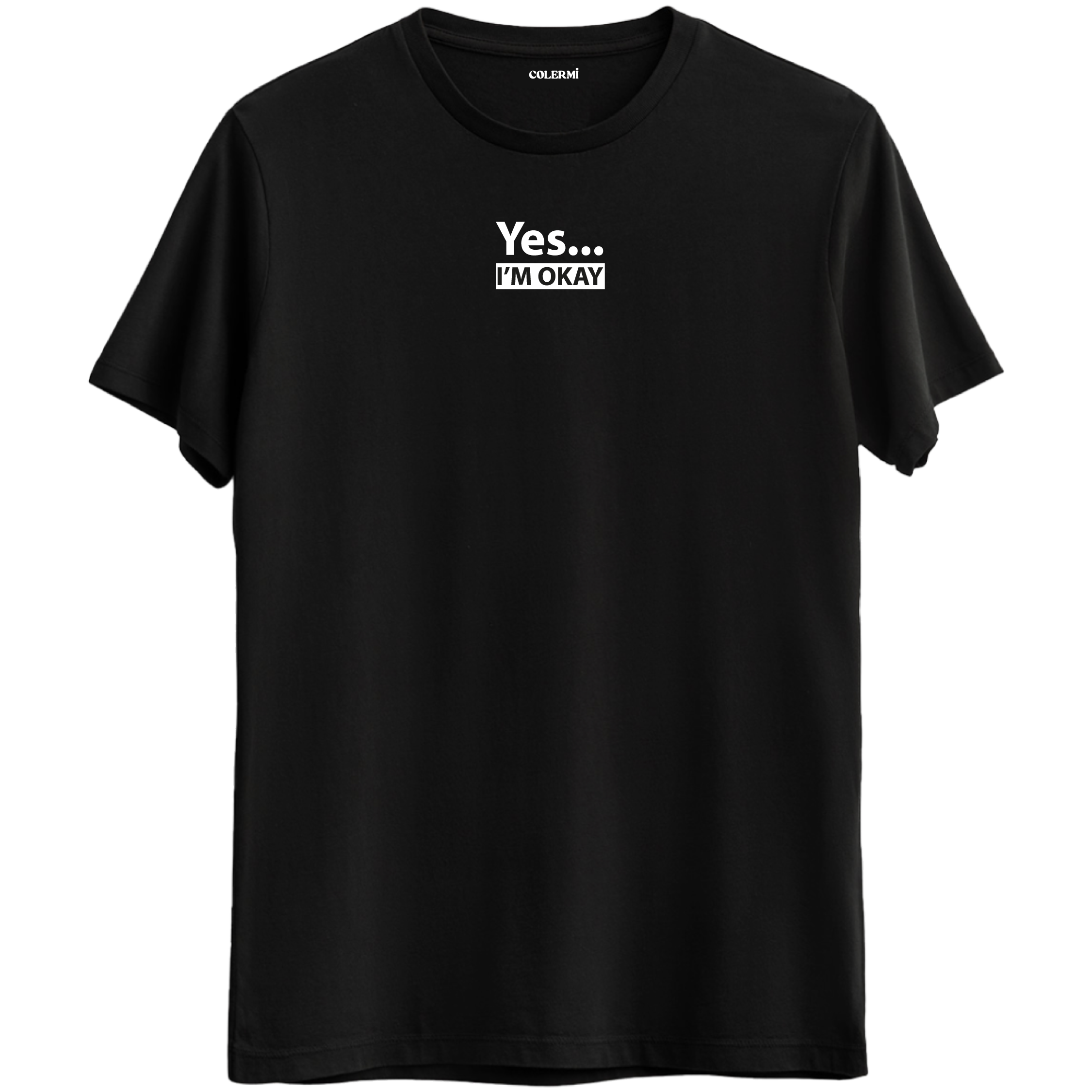 Duygusal derinliği ve minimalizmi yansıtan Yes I’m Okay Bisiklet Yaka T-Shirt.